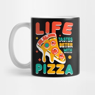 Life Tastes Better with Pizza Mug